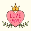 I Love Mom - Mother's Day i love you mom 