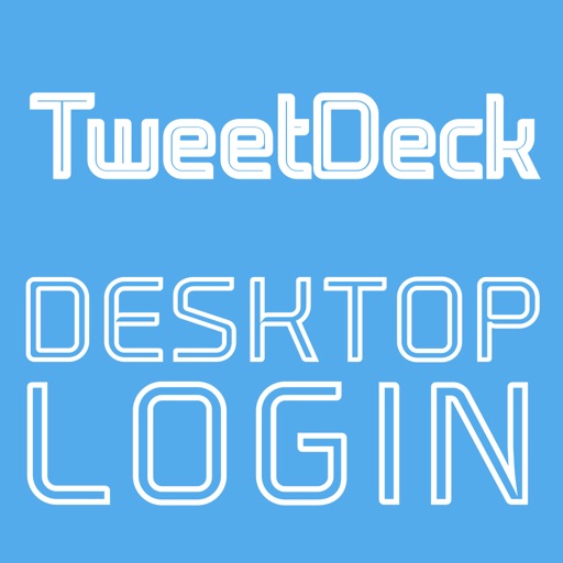 DESKTOP LOGIN for TweetDeck
