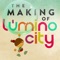 The Making of Lumino ...