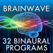 Brain Wave ™ - 32 Advanced Binaural Brainwave Entrainment Programs with iTunes Music and Relaxing Ambience