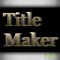 TitleMaker3