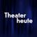 Theater heute