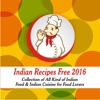 Indian Recipes Free 2016 - Collection of All Kind of Indian Food & Indian Cuisine for Food Lovers south indian food 