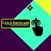 Catch Barricade