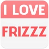 I Love Frizzz