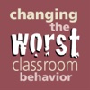 Changing the Worst Classroom Behavior classroom behavior management strategies 