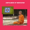 Usefulness of meditation meditation benefits 