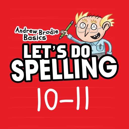 Spelling Ages 10-11: Andrew Brodie Basics Spelling Ages 10-11: Andrew Brodie Basics