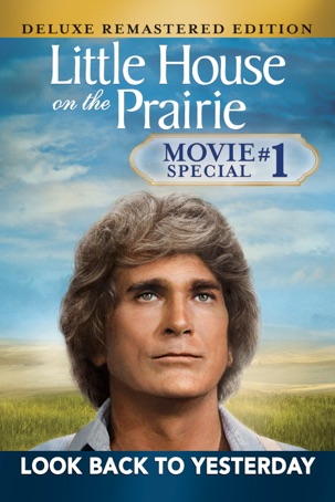 Little House On the Prairie: Look Back to Yesterday