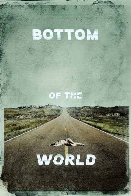 bottom of the world bottom of the world